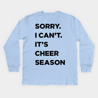 Cheer season - Sorry Can’t Cheer Season Kids Long Sleeve T-Shirt